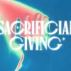 sacrificial giving Hands reaching out with vibrant colors, emphasizing the theme of "Sacrificial Giving" in a spiritual context.