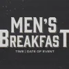 men's breakfast Men's Breakfast event announcement, fostering community and fellowship among church members. Time and date details included.