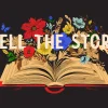 tell the story Open Bible surrounded by vibrant flowers and butterflies, with the phrase "Tell the Story" emphasizing faith and community.