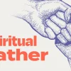 6461 - Spiritual Father - HD Title Slide Embrace the influential role of mentorship in your church community with this "Spiritual Father" graphic, perfect for events honoring and recognizing the spiritual leaders and fathers. Its powerful imagery of a clasped hand symbolizes strength and guidance in faith.