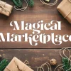 6625 - Magical Marketplace - HD Title Slide Magical Marketplace text on wooden background surrounded by Christmas decorations, pine branches, and wrapped gifts