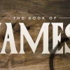 6626 - The Book Of James - HD Title Slide "The Book of James" title in white text on wooden background, emphasizing the epistle's importance in church teaching
