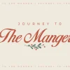 6666 - Journey To The Manger - HD Title Slide Vintage-style church media graphic with "Journey to The Manger" in elegant red script, adorned with small holly sprig on cream background.