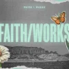 7282 faith works hd title slide Bold text "FAITH/WORKS" surrounded by vibrant flowers and a butterfly, symbolizing growth and spiritual journey.