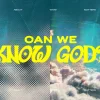 7340 Can We Know God HD Title Slide "Bold text asks, 'Can we know God?' against a serene cloud background, inviting reflection on faith and community."