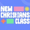 7356 New Christians Class HD Title Slide New Christians class announcement, featuring vibrant colors and playful design, inviting community and faith growth.