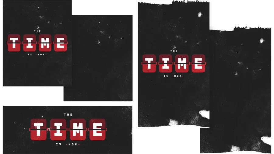 Bold text reads "THE TIME IS NOW" on a dark, textured background, emphasizing urgency in faith and community action.