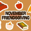 7425 November Friendsgiving HD Title Slide November Friendsgiving celebration with cozy items, food, a candle, and a book, symbolizing community and gratitude.