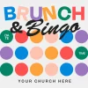 7430 Bingo HD Title Slide Brunch and Bingo event announcement with colorful circles, inviting community fellowship and joy in faith.