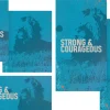 7447 - Strong And Courageous Social Graphics Bold text reads "STRONG & COURAGEOUS" over a blue background featuring a lion, symbolizing faith and strength in community.