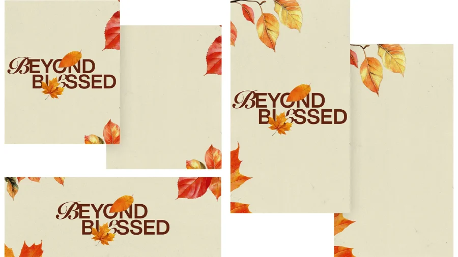 7516 - Beyond Blessed Social Graphics Warm autumn leaves frame the text "BEYOND BLESSED," symbolizing gratitude and spiritual abundance.