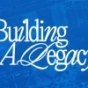 7523 Building A Legacy HD Title Slide Building a legacy through faith and community, illustrated with blueprints symbolizing growth and service.