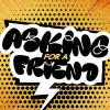 7527 Asking For A Friend HD Title Slide Bold text "Asking for a Friend" on a vibrant, comic-style background, symbolizing community and faith discussions.