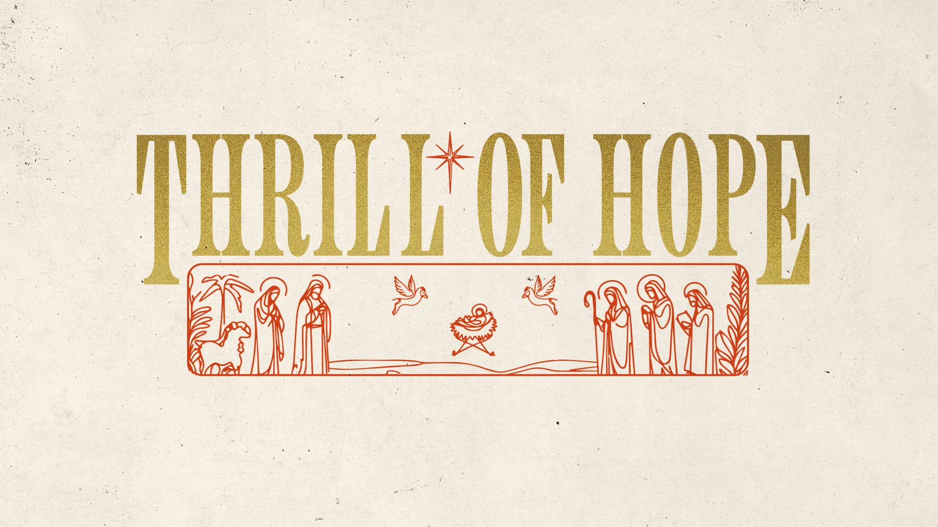 "Thrill of Hope" in bold letters, with biblical figures, angels, and a shepherd, symbolizing faith and community.