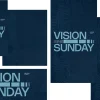 7795 vision sunday social graphics Bold text reads "VISION SUNDAY" with a tagline promoting love for God and people, set against a deep blue background.