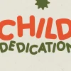 7837 child dedication hd title slide Colorful text reads "Child Dedication" with playful stars, symbolizing community and faith in nurturing children.