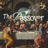 7932 the passover hd title slide The Last Supper scene with Jesus and disciples, embodying themes of faith, community, and the Passover celebration.