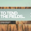 7979 to tend the fields hd title slide "Golden fields with text emphasizing labor as worship, highlighting community and faith in service to God."