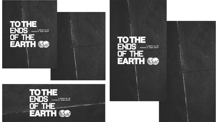 "Bold text reads 'To the Ends of the Earth,' highlighting a series on the mission of Jesus Christ with a globe graphic."