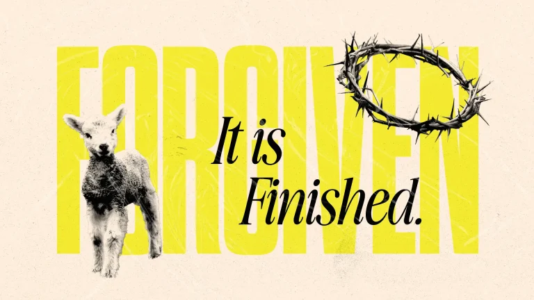 Lamb and crown of thorns with text "FORGIVEN" and "It is Finished," symbolizing redemption and faith.
