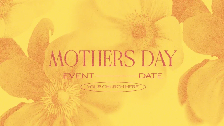 Bright yellow background with floral accents, announcing Mother's Day event details for the church community.