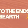 8083 to the ends of the earth hd title slide "To the Ends of the Earth" text on a warm, sandy background symbolizes outreach and spreading faith globally.