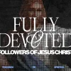 8084 fully devoted hd title slide Fully devoted followers of Jesus Christ, embracing spiritual disciplines and teachings for deeper faith and community.
