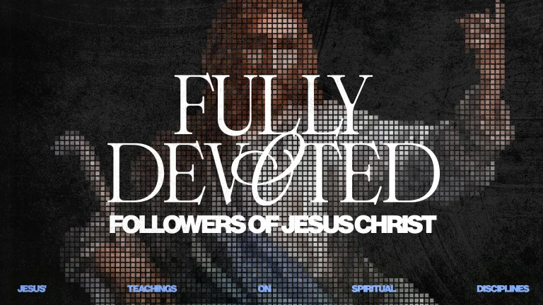 Fully devoted followers of Jesus Christ, embracing spiritual disciplines and teachings for deeper faith and community.