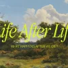 8092 life after life hd title slide Lush landscape with trees and wildlife, reflecting themes of life, faith, and the mystery of existence after death.