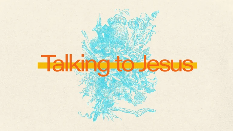 Floral design with the text "Talking to Jesus" emphasizes prayer and connection in faith and community.
