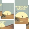8247 when god moves social graphics Desert landscape with a traveler, symbolizing faith and journey. Text highlights "When God Moves" series on Hezekiah.