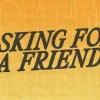8257 asking for a friend hd title slide Bright gradient background with bold text "ASKING FOR A FRIEND" and question marks, inviting community engagement and faith discussions.