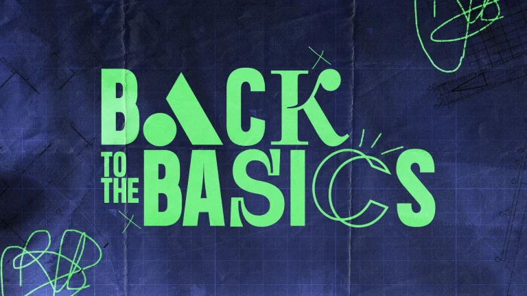 Bold green text reads "BACK TO THE BASICS" on a dark blue blueprint background, symbolizing faith and community foundations.