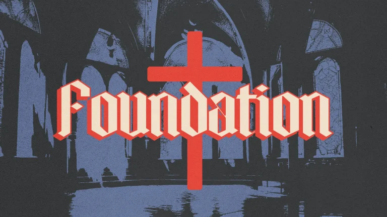Bold text "Foundation" with a prominent red cross, set against a dark, atmospheric church interior, symbolizing faith and community.