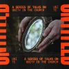 8566 untitled hd title slide Hands holding a vintage mirror, symbolizing reflection and unity in faith, with bold text promoting a church talk series.