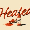 8604 heated hd title slide Bold "Heated" text with a spilled hot sauce bottle, symbolizing passion and fervor in faith and community.
