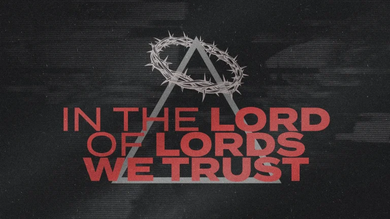 "In the Lord of Lords we trust" with a crown of thorns, symbolizing faith and devotion in worship and community.