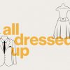 All-Dressed-Up-Title-Slide-scaled-1.jpg All Dressed Up
