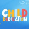 Child-Dedication-Title-Slide-1-scaled-1.jpg Child Dedication