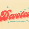 Devoted Marriage Conference HD Title Slide-2 Devoted Marriage Conference