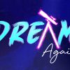 Dream-Again-HD-Title-Slide.jpg Dream Again
