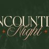 Encounter-Night-HD-Title-Slide.jpg Encounter Night