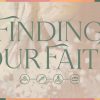 Finding-Our-Faith-HD-Title-Slide.jpg Finding Our Faith
