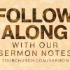 Follow-Along-With-Our-Sermon-Notes-HD-Title-Slide.jpg Follow Along With Our Sermon Notes
