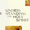 Holy-Spirit-HD-Title-Slide-2.jpg Understanding the Holy Spirit