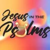 Jesus-In-The-Psalms-Title-Slide-scaled-1.jpg Jesus In The Psalms