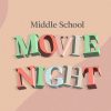 Middle-School-Movie-Night-HD-Title-Slide.jpg Middle School Movie Night