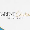 Parent-Child-Dedication-HD-Title-Slide.jpg Parent Child Dedication