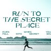Run-To-the-Secret-Place-HD-Title-Slide.jpg Run To the Secret Place