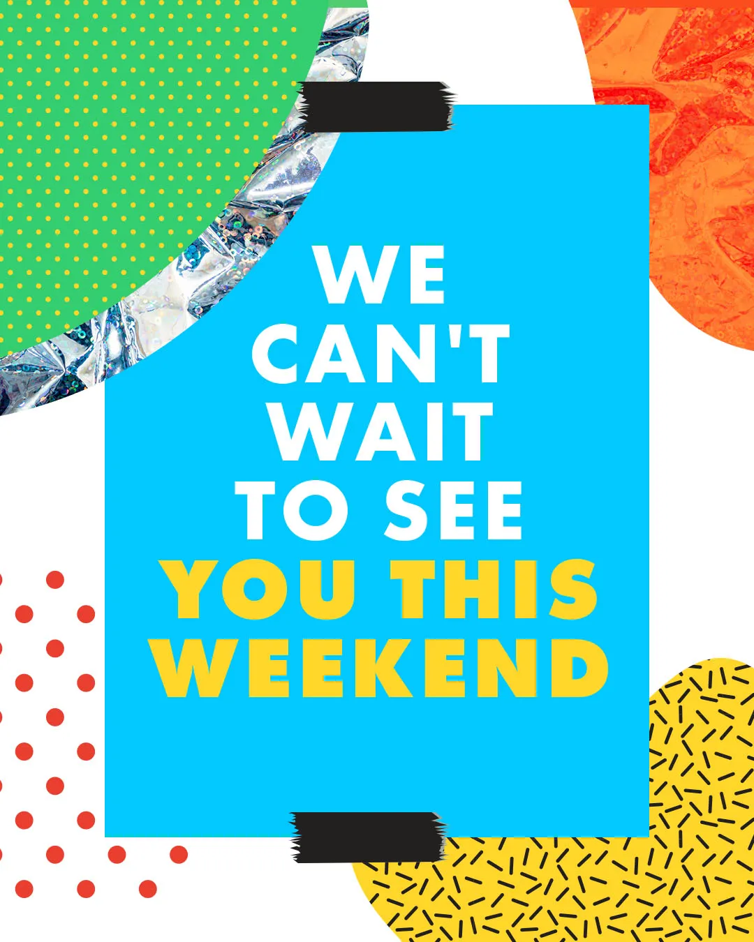 Experimental church media design with vibrant geometric patterns in blue, yellow, green, orange and red featuring bold text "WE CAN'T WAIT TO SEE YOU THIS WEEKEND" for welcoming church announcements.